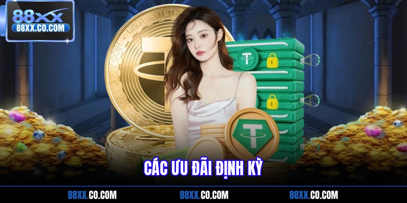 Các ưu đãi định kỳ