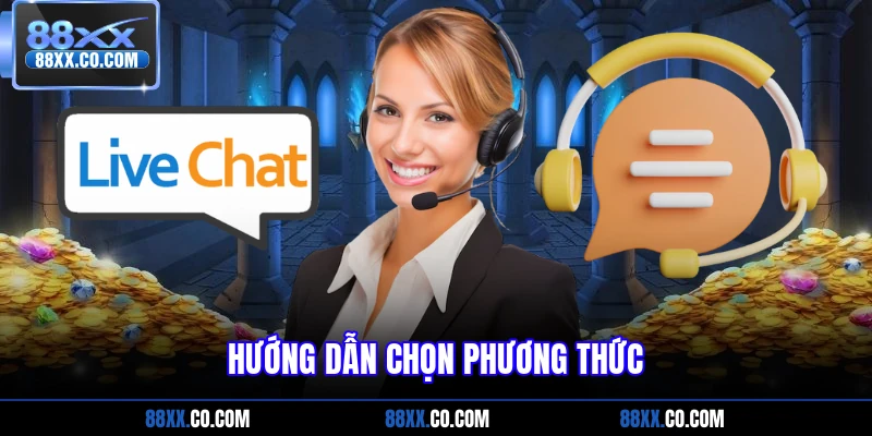 Hướng dẫn chọn phương thức