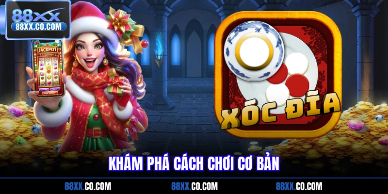 Khám phá cách chơi cơ bản