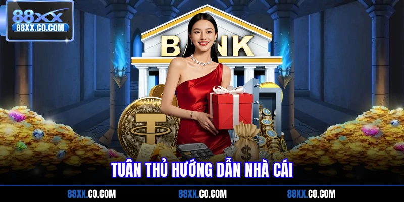 Tuân thủ hướng dẫn nhà cái